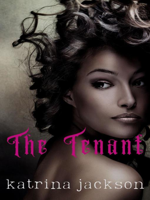 Title details for The Tenant by Katrina Jackson - Available